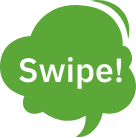 Swipe!